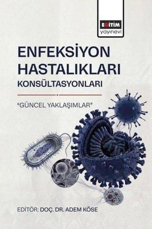 Enfeksiyon Hastalıkları Konsültasyonları Güncel Yaklaşımlar | Eğitim Yayınevi (İnce Kapak)