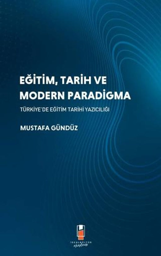 Eğitim, Tarih ve Modern Paradigma