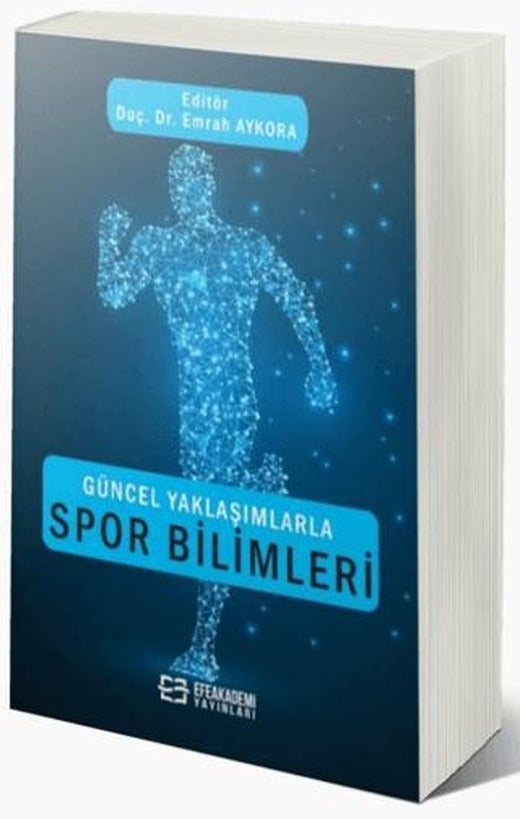 Güncel Yaklaşımlarla Spor Bilimleri