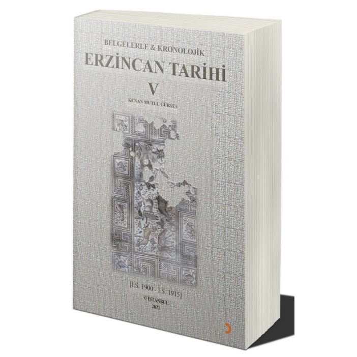 Belgelerle & Kronolojik Erzincan Tarihi 5 | Cinius Yayınları (Ciltsiz)