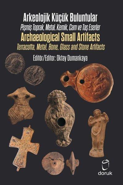 Arkeolojik Küçük Buluntular - Archaeological Small Artifacts | Doruk Yayınları (Ciltli)  - Resim 1