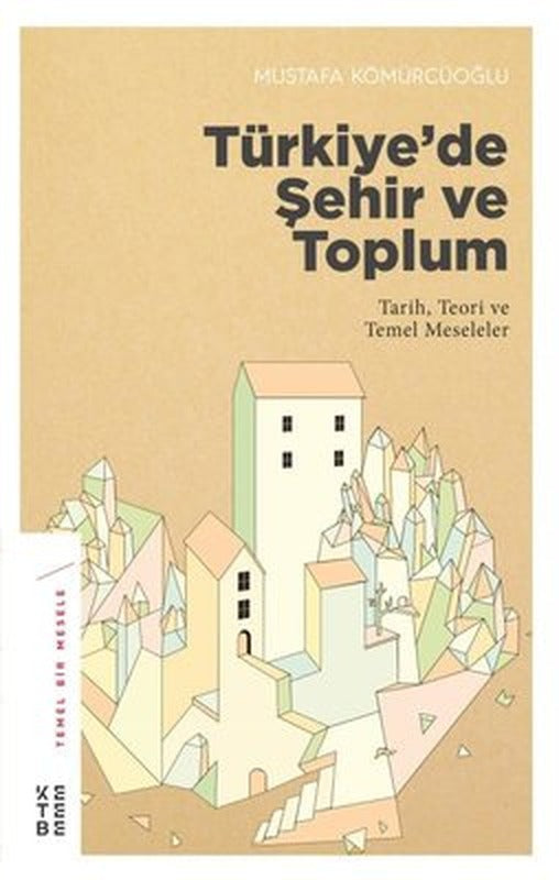 Türkiye'de Şehir ve Toplum | Ketebe Yayınları