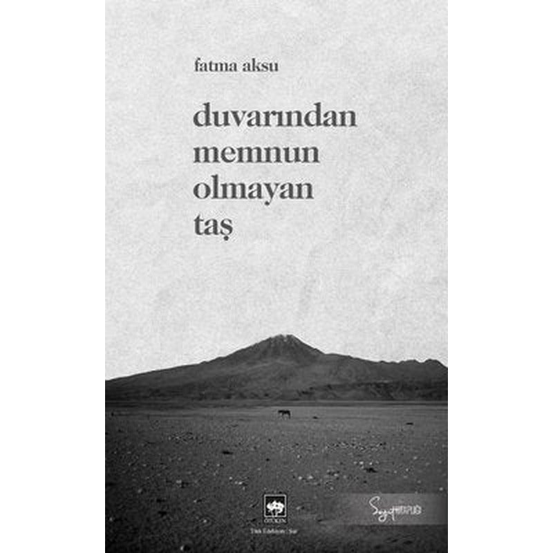 Duvarından Memnun Olmayan Taş | Ötüken Neşriyat Yayınları