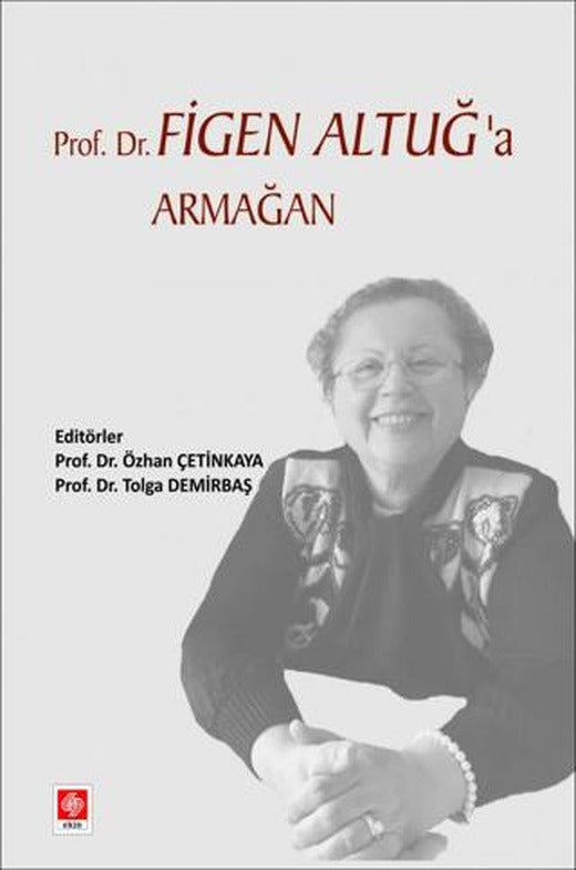 Prof. Dr. Figen Altuğ'a Armağan