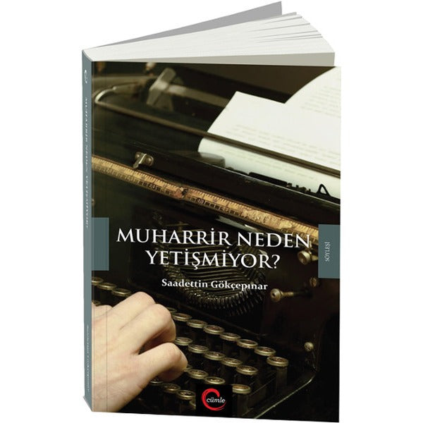 Muharrir Neden Yetişmiyor? | Cümle Yayınları (Ciltsiz)