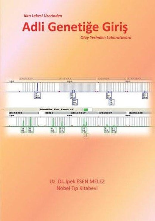 Kan Lekesi Üzerinden Adli Genetiğe Giriş | Nobel Tıp Kitabevleri (İnce Kapak)
