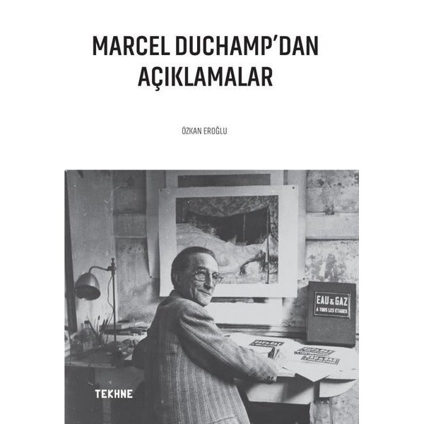 Marcel Duchamp’dan Açıklamalar