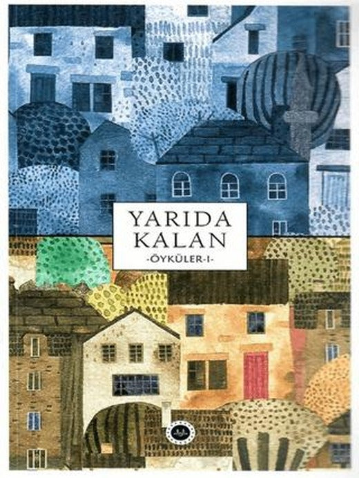Yarıda Kalan Öyküler I | Diyanet İşleri Başkanlığı (Ciltsiz)