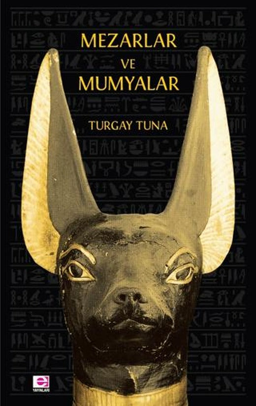 Mezarlar ve Mumyalar | E Yayınları (Ciltsiz)