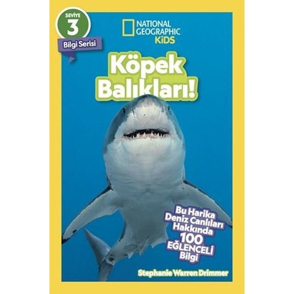 Köpek Balıkları! Seviye 3 Bilgi Serisi - National Geopraphic Kids | Stephanie Warren Drimmer (İnce Kapak)
