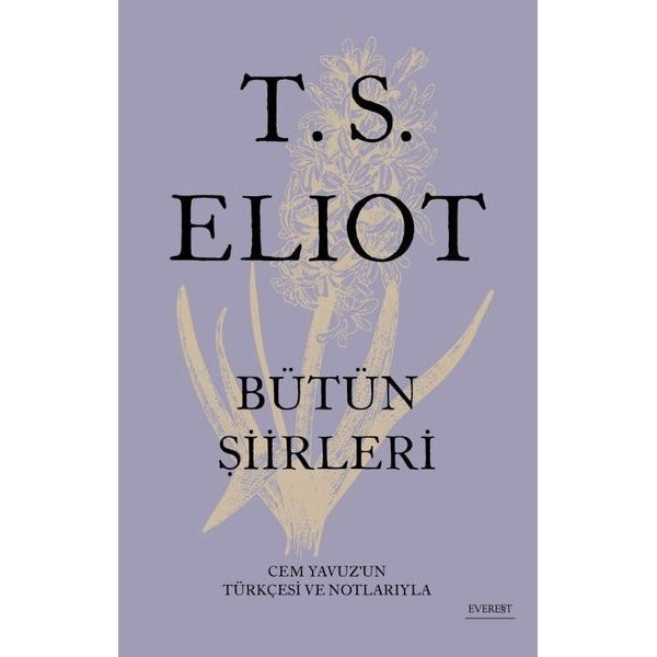 T.S. Eliot Bütün Şiirleri | Everest Yayınları (Ciltli)