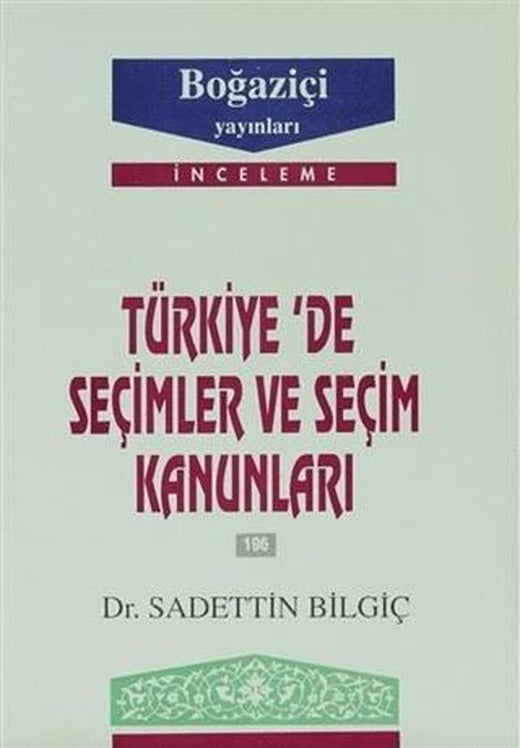 Türkiye’de Seçimler ve Seçim Kanunları