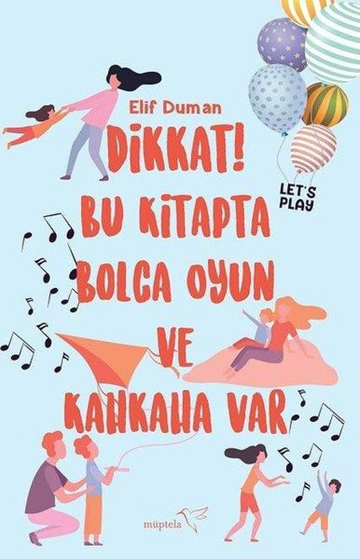 Dikkat! Bu Kitapta Bolca Oyun ve Kahkaha Var | Müptela Yayınları (İnce Kapak)