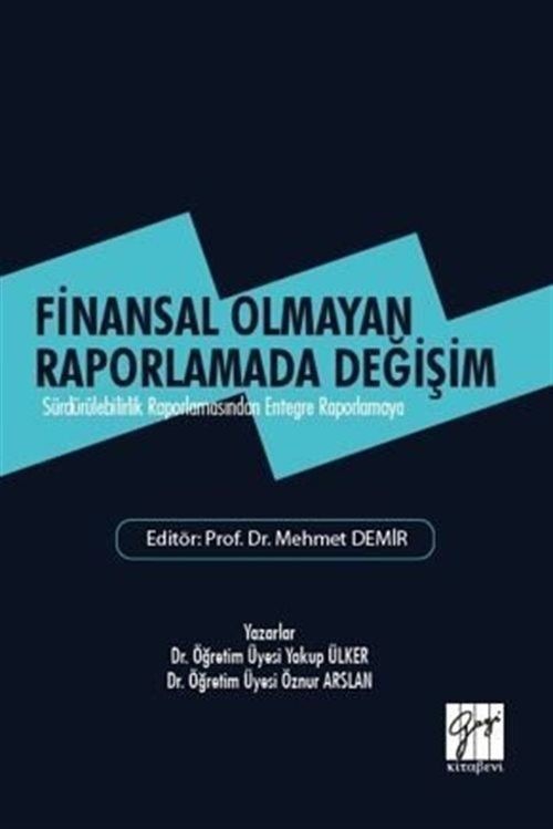 Finansal Olmayan Raporlamada Değişim | Gazi Kitabevi (Ciltsiz)