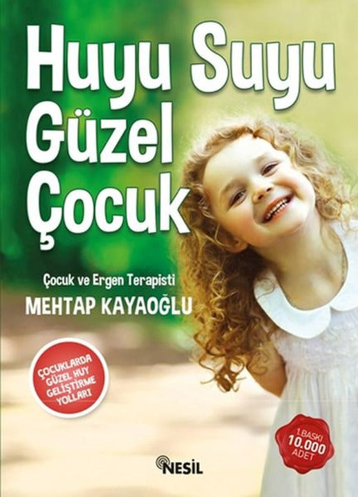 Huyu Suyu Güzel Çocuk | Nesil Yayınları - Aile Dizisi (e-Kitap)