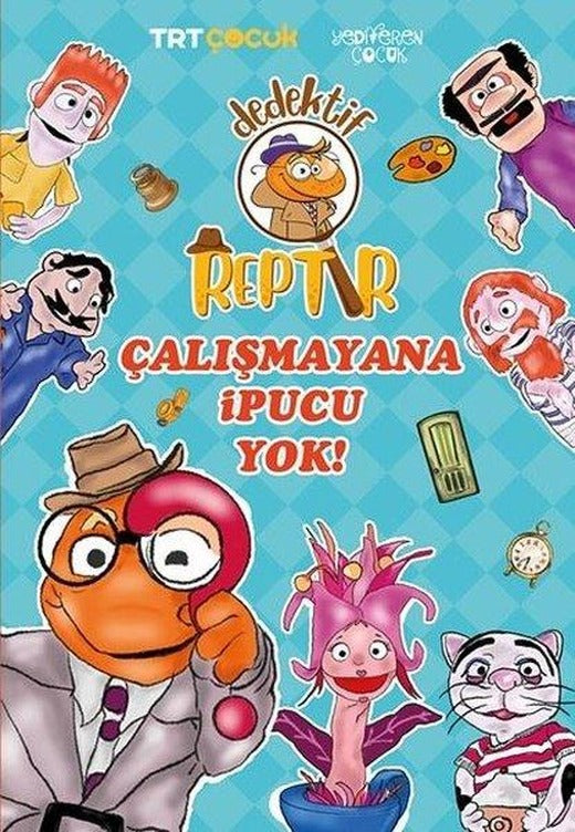 TRT Çocuk - Dedektif Reptır - Çalışmayana İpucu Yok | Yediveren Çocuk (İnce Kapak)