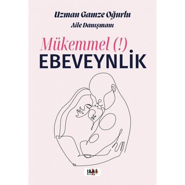 Mükemmel Ebeveynlik | Tilki Yayınları