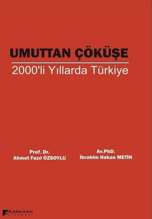 Umuttan Çöküşe 2000'li Yıllarda Türkiye