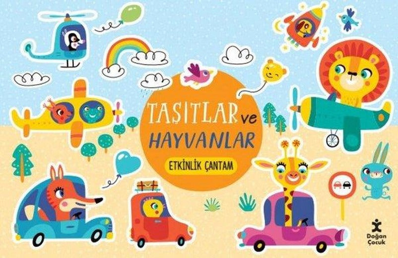 Taşıtlar ve Hayvanlar - Etkinlik Çantam | Doğan Çocuk (İnce Kapak)