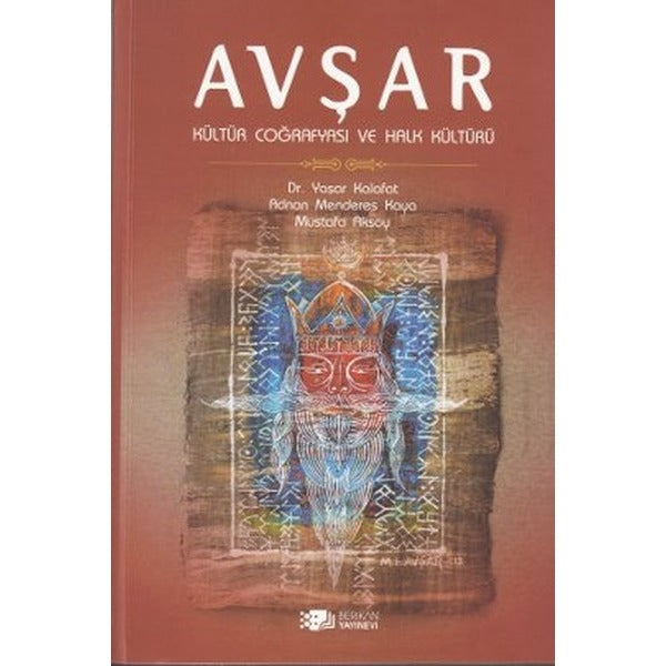 Avşar - Kültür Coğrafyası ve Halk Kültürü | Berikan Yayınevi (Ciltsiz)