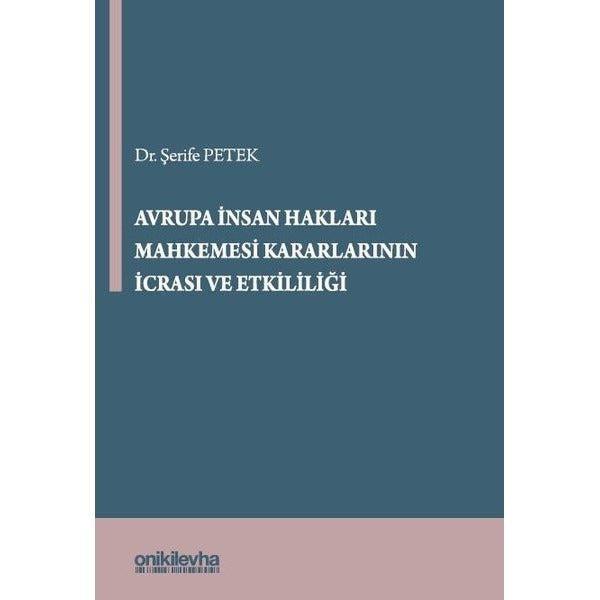 Avrupa İnsan Hakları Mahkemesi Kararlarının İcrası ve Etkililiği | On İki Levha Yayınları (Ciltli)