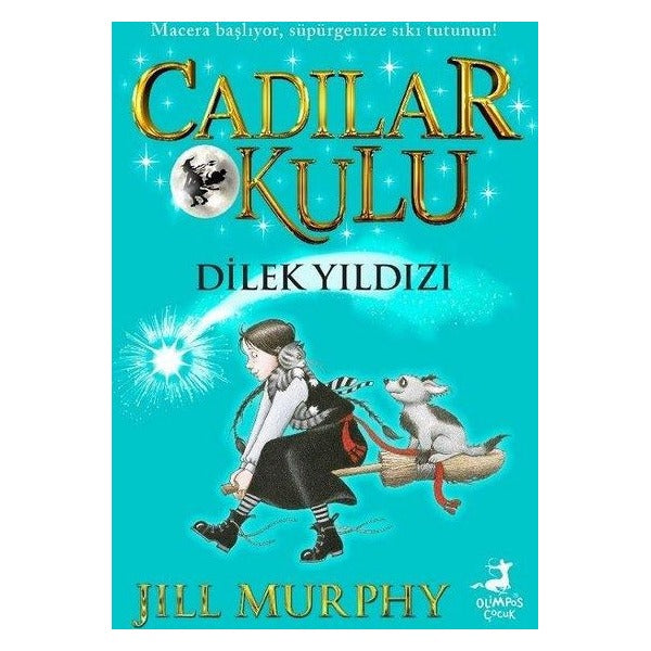 Dilek Yıldızı - Cadılar Okulu 7 | Olimpos Çocuk (İnce Kapak)
