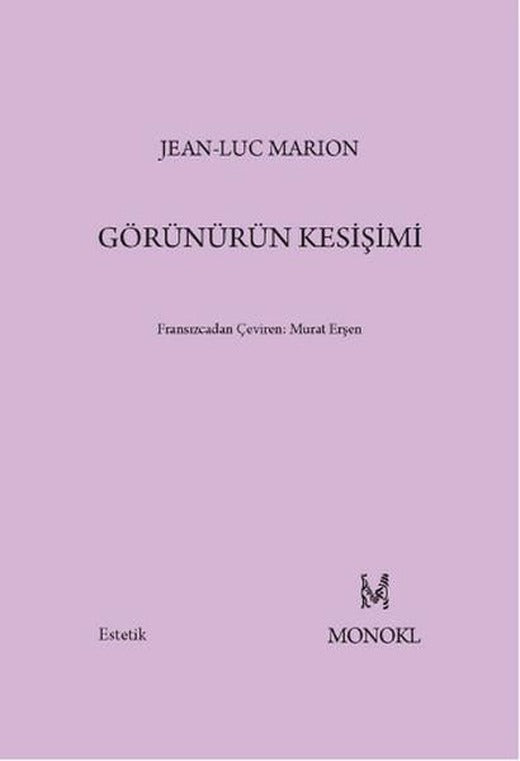 Görünürün Kesişimi | Monokl (İnce Kapak)