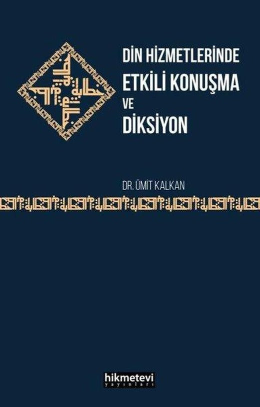 Din Hizmetlerinde Etkili Konuşma ve Diksiyon | Hikmetevi Yayınları (İnce Kapak)