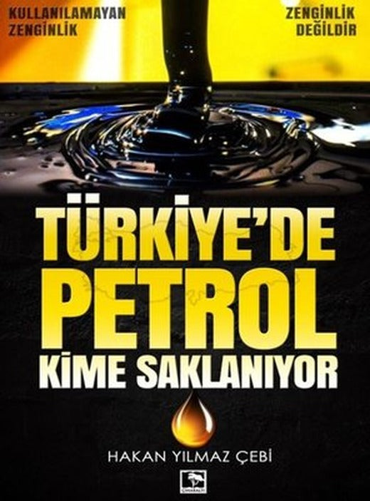 Türkiye'de Petrol Kime Saklanıyor | Çınaraltı Yayınları
