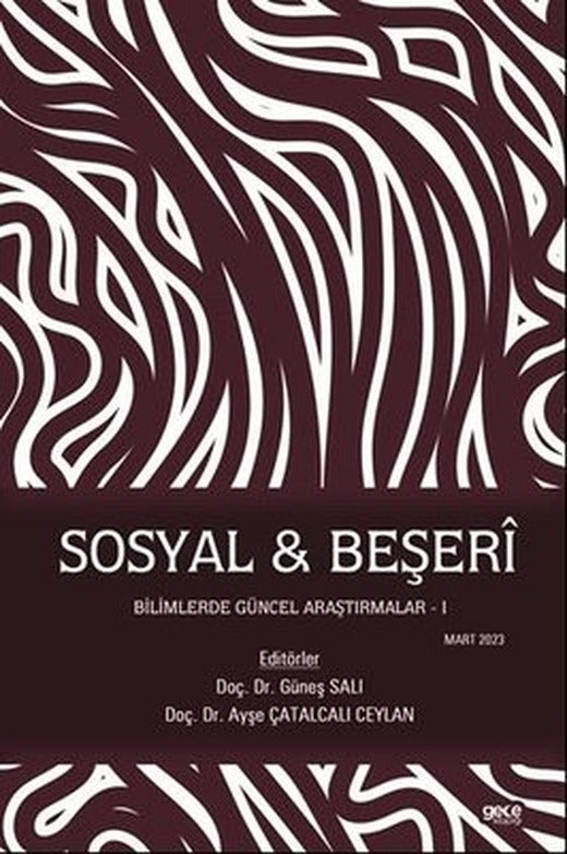Sosyal ve Beşeri Bilimlerde Güncel Araştırmalar 1 - Mart 2023 | Gece Kitaplığı