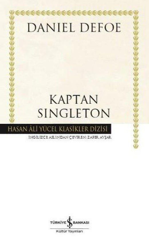 Kaptan Singleton - Hasan Ali Yücel Klasikler | İş Bankası Kültür Yayınları (Ciltli)