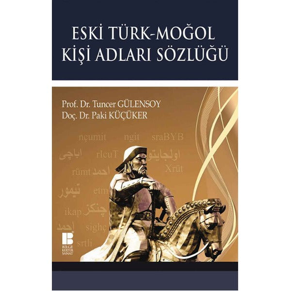 Eski Türk - Moğol Kişi Adları Sözlüğü | Bilge Kültür Sanat