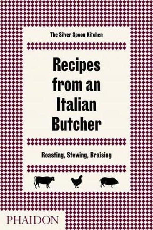 Recipes from an Italian Butcher | Phaidon (Ciltli)