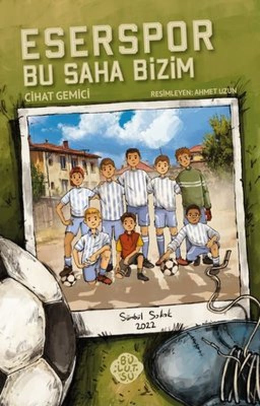 Eserspor - Bu Saha Bizim | Bulutsu Yayınları (İnce Kapak)