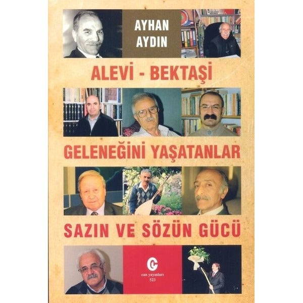 Alevi-Bektaşi Geleneğini Yaşatanlar-Sazın ve Sözün Gücü | Can Yayınları (Ali Adil Atalay) (İnce Kapak)