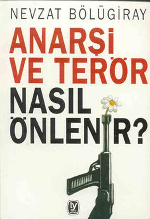 Anarşi - Terör Nasıl Önlenir | Tekin Yayınevi
