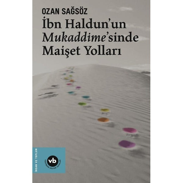 İbn Haldun'un Mukaddime'sinde Maişet Yolları | VakıfBank Kültür Yayınları