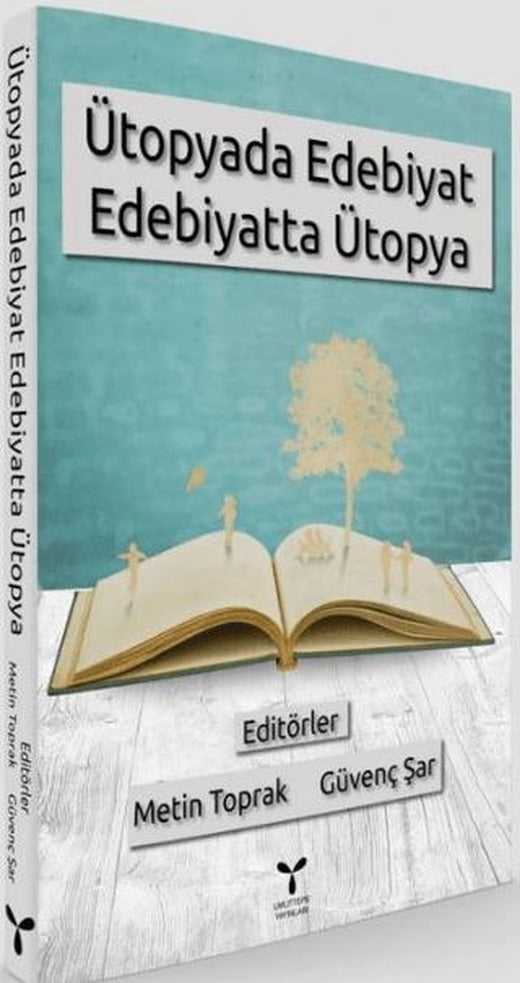 Ütopyada Edebiyat Edebiyatta Ütopya | Umuttepe Yayınları (Ciltsiz)