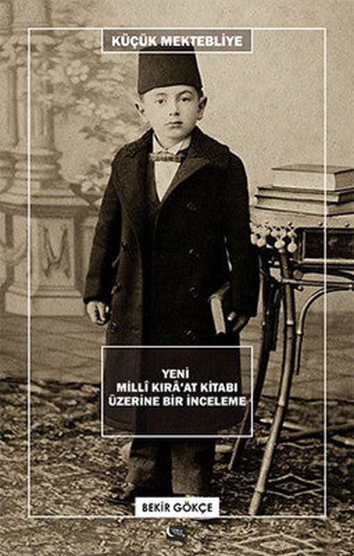 Küçük Mektebliye - Yeni Mill Kır'at Kitabı Üzerine Bir İnceleme | Gece Kitaplığı