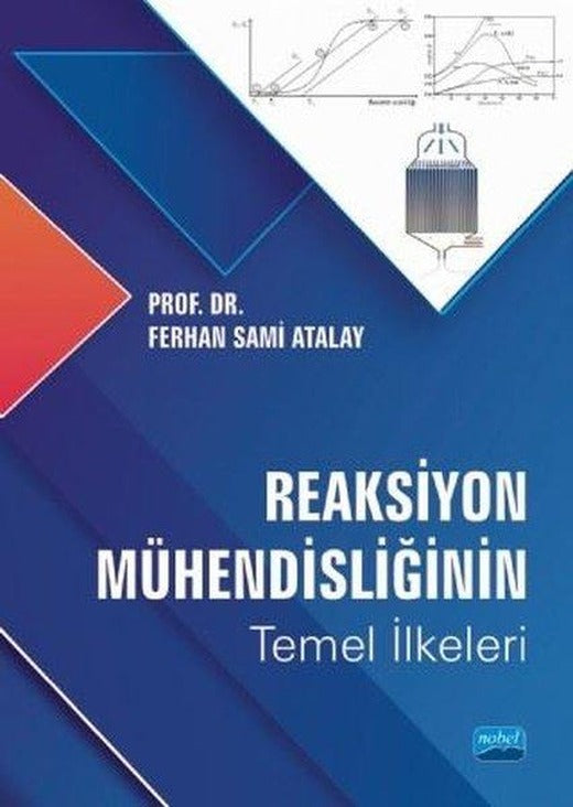 Reaksiyon Mühendisliğinin Temel İlkeleri | Nobel Akademik Yayıncılık (İnce Kapak)
