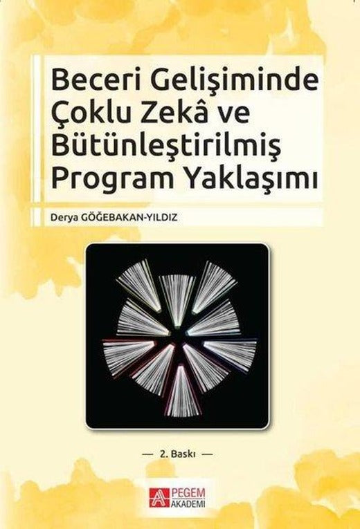 Beceri Gelişiminde Çoklu Zeka ve Bütünleştirilmiş Program Yaklaşımı | Pegem Akademi Yayıncılık (İnce Kapak)