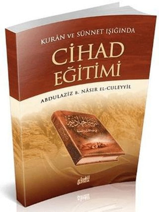 Kur’an ve Sünnet’in Işığında Cihad Eğitimi | Guraba Yayınları (Ciltsiz)