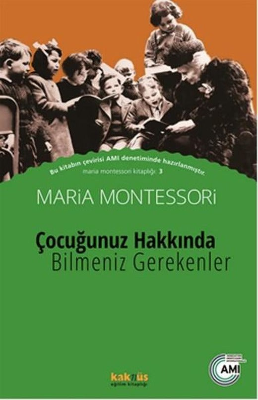 Çocuğunuz Hakkında Bilmeniz Gerekenler | Kaknüs Yayınları (İnce Kapak)