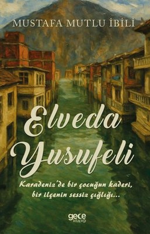 Elveda Yusufeli | Gece Kitaplığı (İnce Kapak)