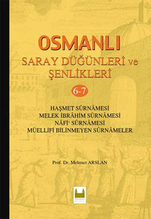 Osmanlı Saray Düğünleri ve Şenlikleri 6-7 | Çamlıca Basım Yayın