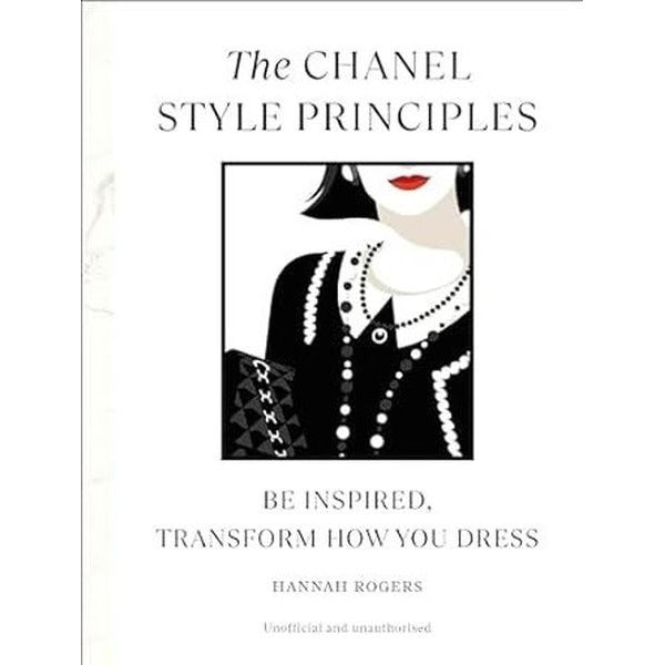 The Chanel Style Principles : Be inspired transform how you dress | Ebury Publishing