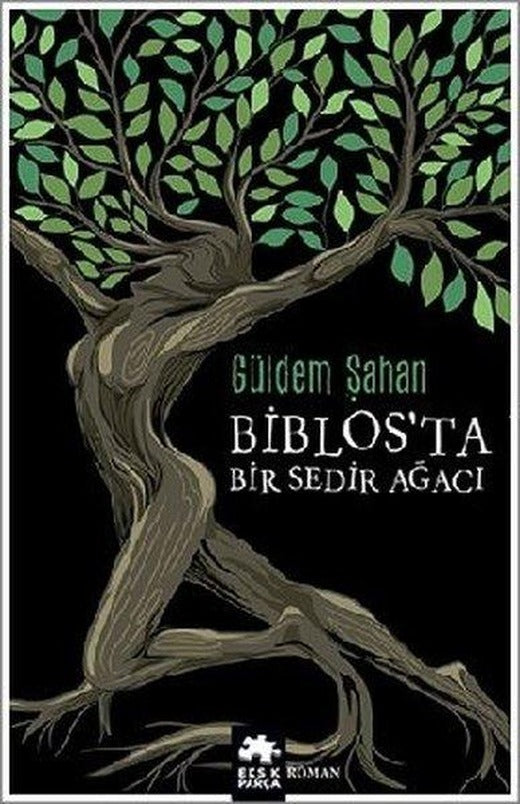 Biblos'ta Bir Sedir Ağacı | Eksik Parça Yayınları (İnce Kapak)