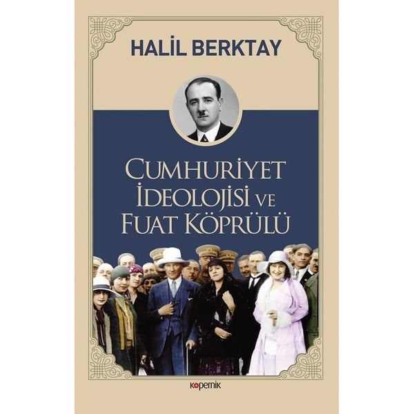 Cumhuriyet İdeolojisi ve Fuat Köprülü | Kopernik Kitap