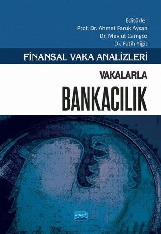 Finansal Vaka Analizleri - Vakalarla Bankacılık | Nobel Akademik Yayıncılık (İnce Kapak)