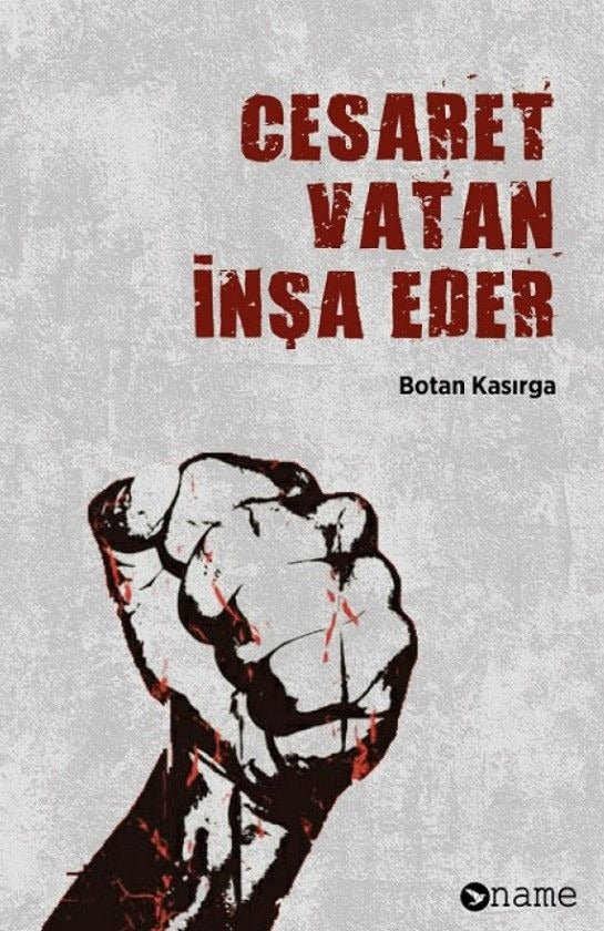 Cesaret Vatan İnşa Eder | Name Yayınları (Ciltsiz)